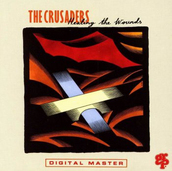 The Crusaders - Healing The Wounds (1991)