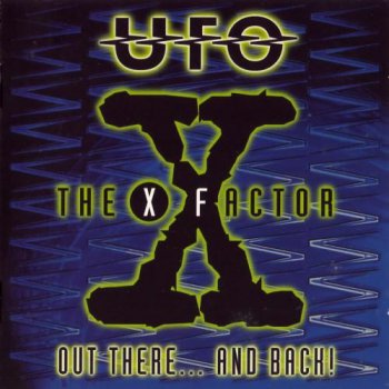 UFO - The X Factor - Out There... And Back! [2CD] (1997)