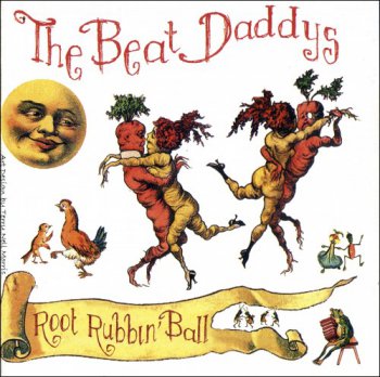 The Beat Daddys - Root Rubbin' Ball (2012)