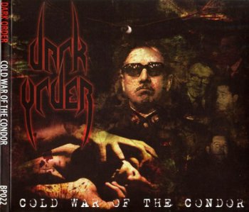 Dark Order - Cold War Of The Condor (2010)