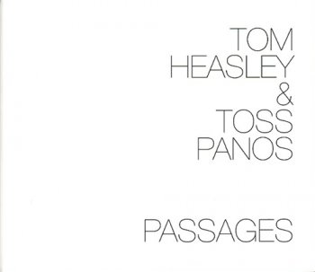 Tom Heasley & Toss Panos - Passages (2007)