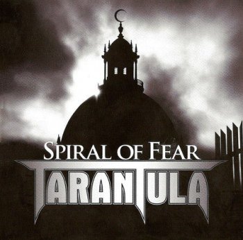 Tarantula - Spiral Of Fear (Limited Edition) 2012