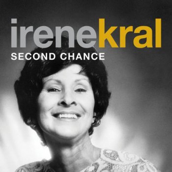 Irene Kral - Second Chance (2010)