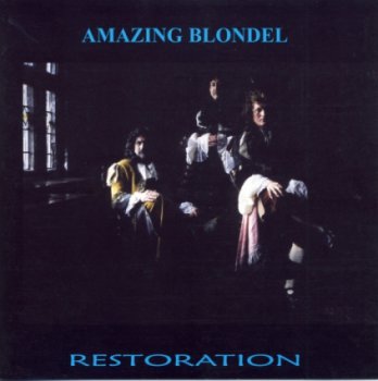 Amazing Blondel - Restoration (1997/2006)