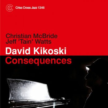 David Kikoski - Consequences (2012)