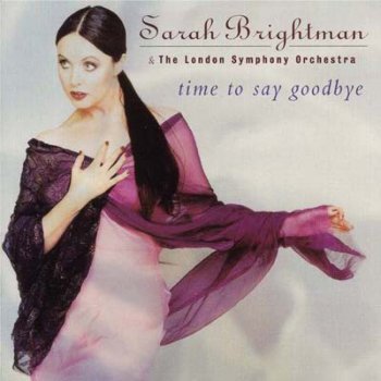 Sarah Brightman & The London Symphony Orchestra - Time To Say Goodbye (1997)