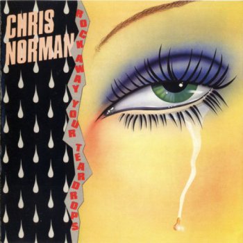 Chris Norman - Rock Away Your Teardrops (1982)