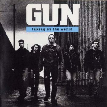 Gun - Taking On The World 1989