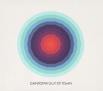 Cantoma - Out Of Town (2010)