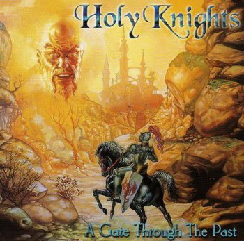 Holy Knights - A Gate Through The Past (2002)