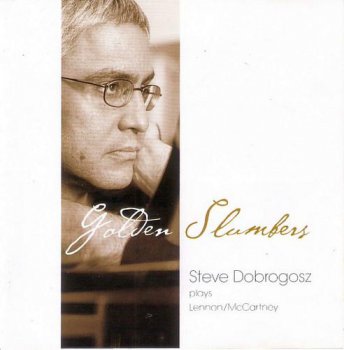 Steve Dobrogosz - Golden Slumber (2009)