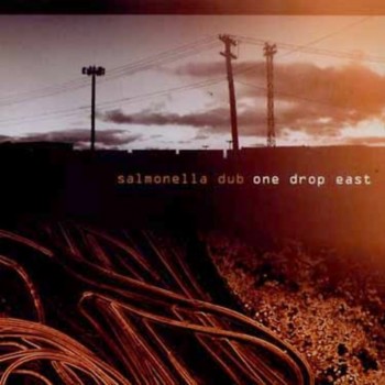 Salmonella Dub - One Drop East (2003)
