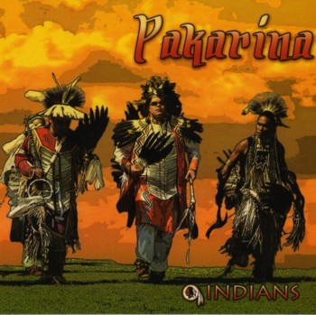 Pakarina - Indians (2010)