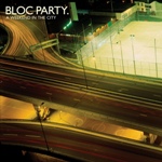 Bloc Party / "Silent Alarm" (2005), "A Weekend In The City" (2007), "Intimacy" (2008), "Four" (2012)