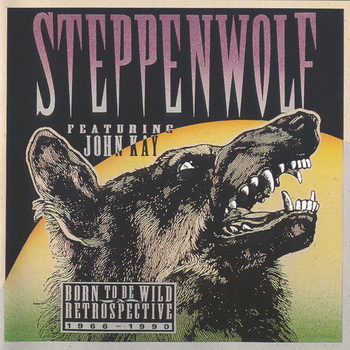 Steppenwolf - Born to Be Wild – A Retrospective (1966-1990) 1991 (2CD)