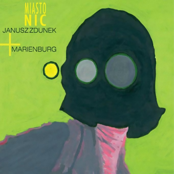 Janusz Zdunek + Merienburg - Miasto Nic (2008) 