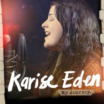Karise Eden - My Journey (2012)