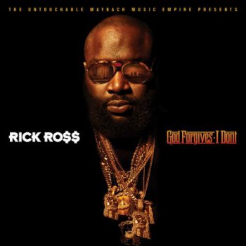 Rick Ross - God Forgives, I Don't [Deluxe Edition] - 2012
