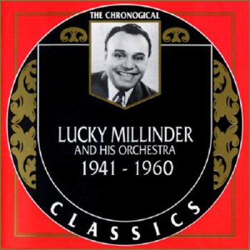 Lucky Millinder And His Orchestra - The Chronological Classics [2 Albums] (1993)