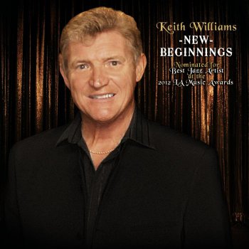Keith Williams - New Beginnings (2012)