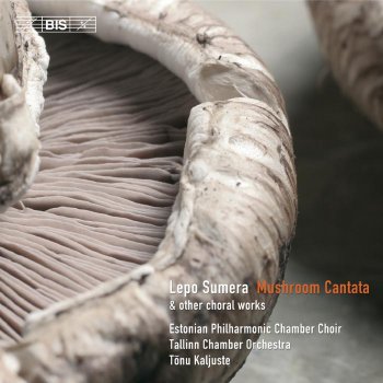 Lepo Sumera - Mushroom Cantata & other choral works (2005)