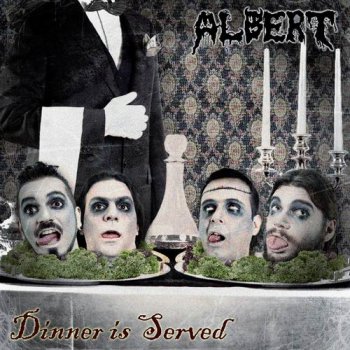 Albert - Dinner Is Served (2012) 