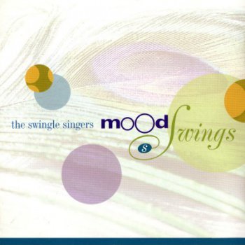 The Swingle Singers – Mood Swings (2003)