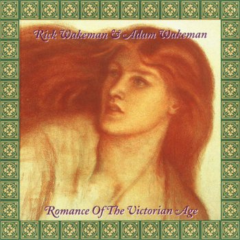 Rick Wakeman & Adam Wakeman - Romance of the Victorian Age 1995  (President RWCD 25)