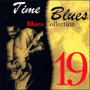 Time Blues - Blues Collection Vol.19 (2008)
