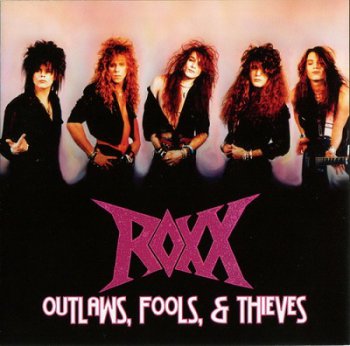 Roxx - Outlaws, Fools & Theives (2004)