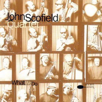 John Scofield – What We Do (1993)