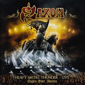 Saxon - Heavy Metal Thunder - Live: Eagles Over Wacken [Limited Edition] (2012)