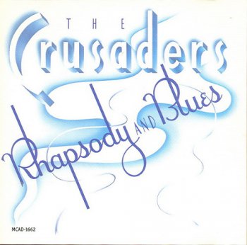 The Crusaders - Rhapsody And Blues (1980)