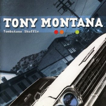 Tony Montana - Tombstone Shuffle (2001)