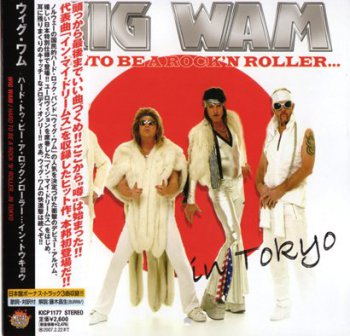 Wig Wam - Hard To Be A Rock'n Roller... In Tokyo 2006 (King Rec./Japan)