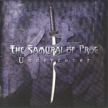 The Samurai of Prog - Undercover 2011  (Musea FGBG 4884)