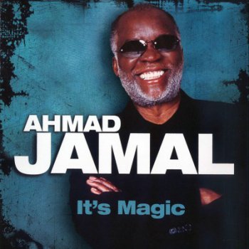 Ahmad Jamal – It's Magic (2008)