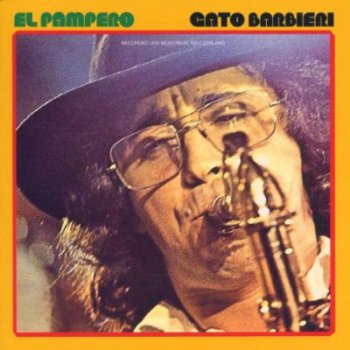 Gato Barbieri - El Pampero: Live in Montreaux (1971)