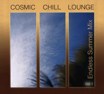 VA - Cosmic Chill Lounge: Endless Summer Mix Vol. 1 (2007)