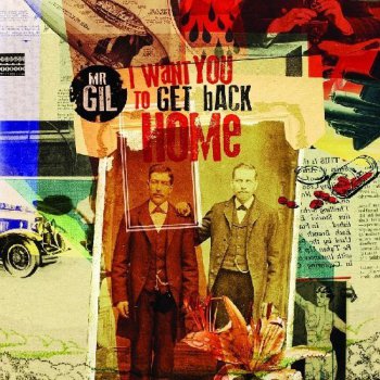Mr.Gil - I Want You To Get Back Home (2012)
