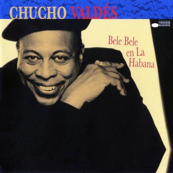 Chucho Valdes - Bele Bele En La Habana (1998)