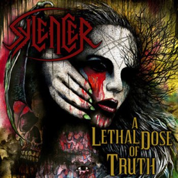 Sylencer - A Lethal Dose Of Truth (2012)