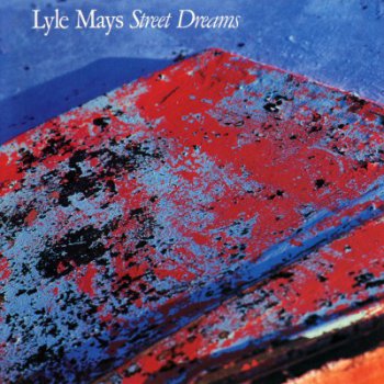 Lyle Mays – Street Dreams (1988)