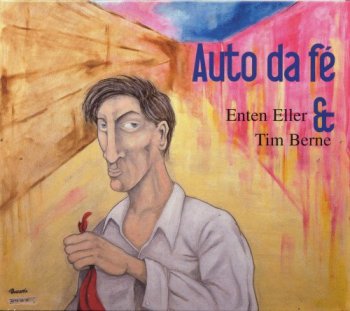 Enten Eller & Tim Berne - Auto Da Fe (2001)
