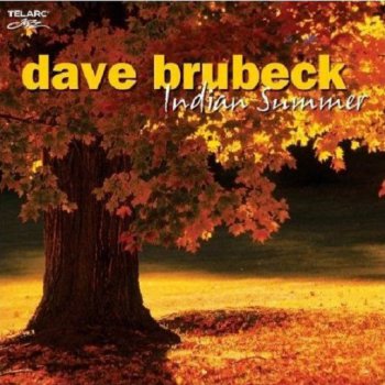 Dave Brubeck - Indian Summer (2007)