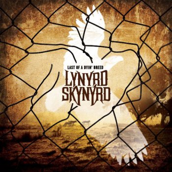 Lynyrd Skynyrd - Last Of A Dyin' Breed (2012)