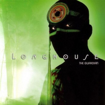 Longhouse - The Gaurdian (2006)