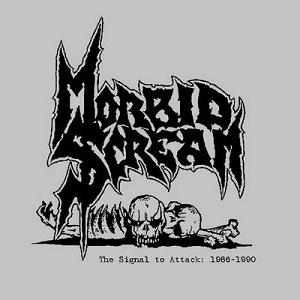 Morbid Scream - The Signal To Attack: 1986-1990 (2007)