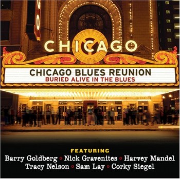 Chicago Blues Reunion - Buried Alive In The Blues (2005)