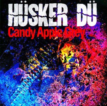 Husker Du - Candy Apple Grey (1986)